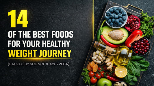 14 of the Best Foods for Your Healthy Weight Journey