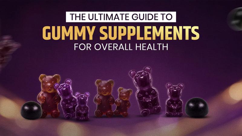 The Ultimate Guide to Gummy Supplements for Overall Health